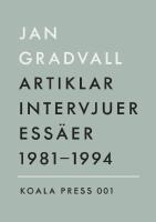 Artiklar, intervjuer, essäer 1981-1994