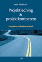 Projektledning och projektkompetens -  perspektiv p&aring; konkurrenskraft
