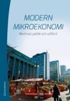 Modern mikroekonomi : marknad, politik och v&auml;lf&auml;rd