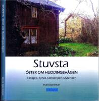 Stuvsta : öster om Huddingevägen : Stuvsta gård/Solfagra med del av Lanthemsområdet : Kynäs : Stensängen : Myrängen