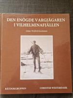 Den en&ouml;gde vargj&auml;garen i Vilhelminafj&auml;llen