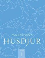 Naturbrukets husdjur. D. 1 (2:a uppl)