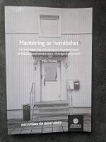 Hantering av heml&ouml;shet - en kartl&auml;ggning och analys av organiseringen av lokala heml&ouml;shetsystem i Sveriges kommuner