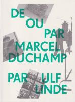De ou par Marcel Duchamp par Ulf Linde