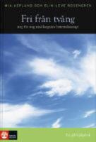 Fri fr&aring;n tv&aring;ng : steg f&ouml;r steg med kognitiv beteendeterapi