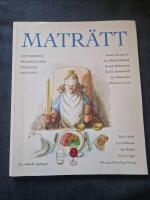 Matr&auml;tt : l&auml;tt seri&ouml;sa betraktelser &ouml;ver mat och r&auml;tt