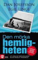 Den m&ouml;rka hemligheten : Att l&auml;mna det f&ouml;rflutna bakom sig och skapa ett tryggare liv