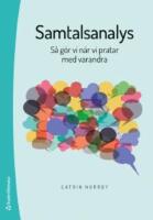 Samtalsanalys - S&aring; g&ouml;r vi n&auml;r vi pratar med varandra