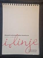 I linje : svensk teckning under hundra &aring;r : 3 april - 16 maj 2004