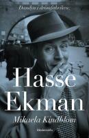Hasse Ekman : dandyn i dr&ouml;mfabriken