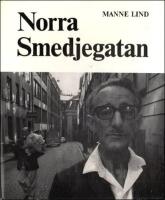 Norra Smedjegatan : de sista &aring;ren 