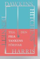 Till den fria tankens f&ouml;rsvar : Dawkins, Dennett, Harris, Hitchens