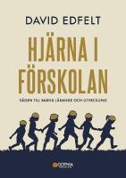 Hj&auml;rna i f&ouml;rskolan : v&auml;gen till barns l&auml;rande och utveckling