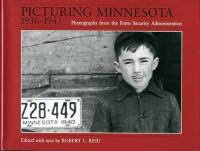 Picturing Minnesota, 1936-1943: Photographs from the Farm Security Administration 