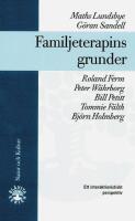 Familjeterapins grunder : Ett interaktionistiskt perspektivTredje revid