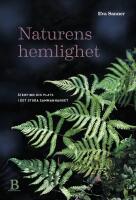 Naturens hemlighet : &aring;terfinn din plats i det stora sammanhanget