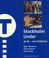 Stockholm under : 50 &aring;r - 100 stationer