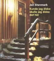 Kunde jag &auml;lska skulle jag &auml;lska det h&auml;r