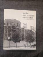 Mellan tradition och modernitet : arkitektur och arkitekturdebatt 1900-1930