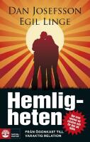 Hemligheten - fr&aring;n &ouml;gonkast till varaktig relation : [hur man inleder en relation och f&aring;r den att h&aring;lla]