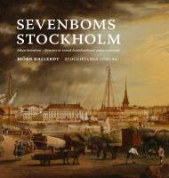 Sevenboms Stockholm - Johan Sevenbom : f&ouml;rnyare av svensk landskapskonst under 1700-talet