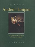 Anden i lampan - etnologiska perspektiv p&aring; ljus och m&ouml;rker