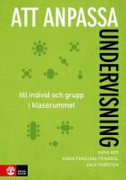 Att anpassa undervisning : Till individ och grupp i klassrummet