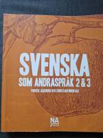 Svenska som andraspr&aring;k : 2 & 3