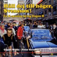 H&aring;ll dej till h&ouml;ger, Svensson! : En K-spaning kring Dagen H