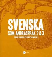 Formativ svenska som andraspr&aring;k : 2. &Auml;g spr&aring;ket!