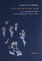 Att skapa en ny man : C.J.L. Almqvist och MannaSamfund 1816-1824