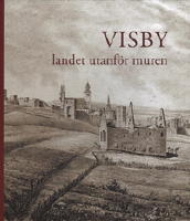 Visby : landet utanf&ouml;r muren