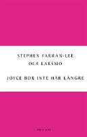 Joyce bor inte h&auml;r l&auml;ngre : om den nya irl&auml;ndska prosan