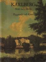 Karlberg. Slott och skola. Byggnader och konst