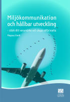 Miljökommunikation och hållbar utveckling : stärk ditt varumärke och skapa affärsnytta