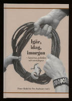 Ig&aring;r, idag, imorgon : samerna, politiken och vetenskapen