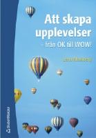 Att skapa upplevelser -  fr&aring;n OK till WOW