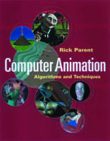 Computer Animation: Algorithms and Techniques (Morgan Kaufmann series in computer graphics and geometric modeling) 