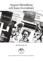 August Strindberg och hans &ouml;vers&auml;ttare : F&ouml;redrag vid symposium i Vitterhetsakademien 8 september 1994