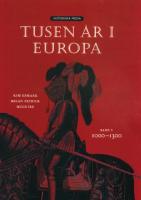 Tusen &aring;r i Europa. Bd 1, 1000-1300
