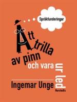 Att trilla av pinn och vara ur led : spr&aring;kfunderingar