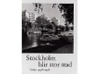 Stockholm blir stor stad - tiden 1948-1998