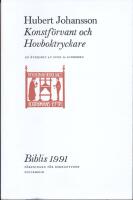 Hubert Johansson. Konstf&ouml;rvant och Hovboktryckare. En &ouml;versikt av Sten G. Lindberg. Biblis 1991