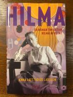 Hilma : en roman om g&aring;tan Hilma af Klint