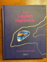 Atlas of Lappish highlands: fifty fells, eight seasons, countless stories
