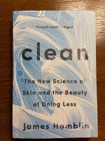 Clean - the new science of skin and the beauty of doing less