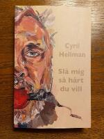 Sl&aring; mig s&aring; h&aring;rt du vill