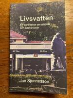 Livsvatten: en ber&auml;ttelse om alkoh&aring;l och andra texter