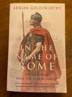 In the name of Rome : the men who won the Roman Empire