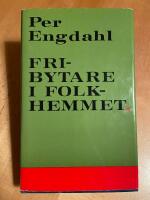 Fribytare i folkhemmet